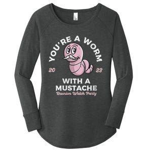 Womens Youre Worm With A Mustache James Tom Ariana Reality Women's Perfect Tri Tunic Long Sleeve Shirt