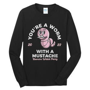 Womens Youre Worm With A Mustache James Tom Ariana Reality Tall Long Sleeve T-Shirt