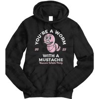 Womens Youre Worm With A Mustache James Tom Ariana Reality Tie Dye Hoodie