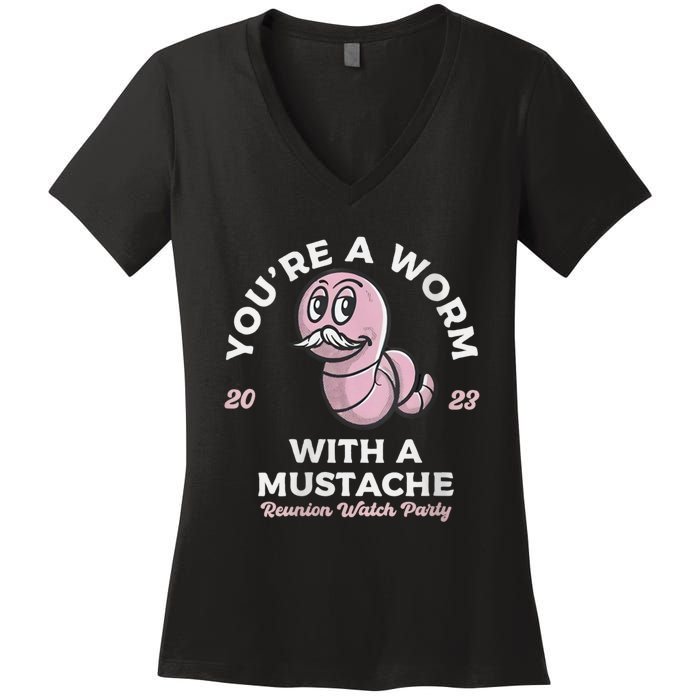 Womens Youre Worm With A Mustache James Tom Ariana Reality Women's V-Neck T-Shirt