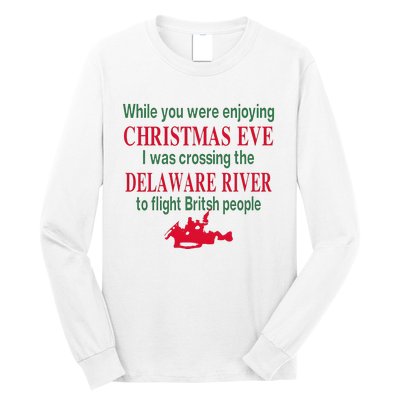 While You Were Enjoying Christmas Long Sleeve Shirt