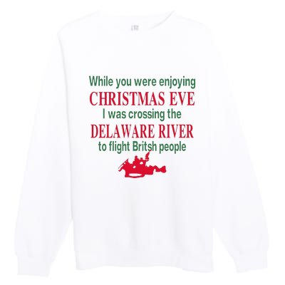 While You Were Enjoying Christmas Premium Crewneck Sweatshirt