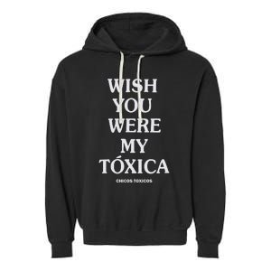 Wish You Were My Toxica Garment-Dyed Fleece Hoodie