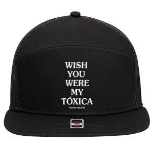 Wish You Were My Toxica 7 Panel Mesh Trucker Snapback Hat