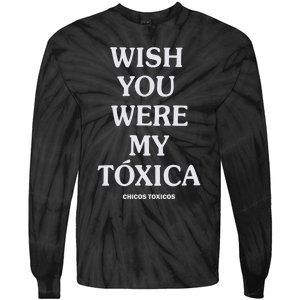 Wish You Were My Toxica Tie-Dye Long Sleeve Shirt