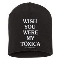 Wish You Were My Toxica Short Acrylic Beanie