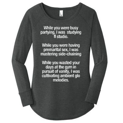 While You Were Busy Partying I Was Studying Fl Studio Women's Perfect Tri Tunic Long Sleeve Shirt