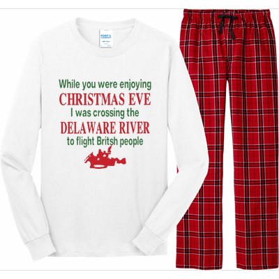 While You Were Enjoying Christmas Eve I Was Crossing The Delaware River Long Sleeve Pajama Set