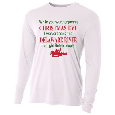 While You Were Enjoying Christmas Eve I Was Crossing The Delaware River Cooling Performance Long Sleeve Crew