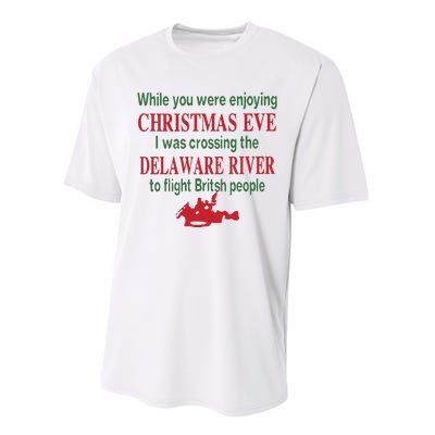 While You Were Enjoying Christmas Eve I Was Crossing The Delaware River Performance Sprint T-Shirt