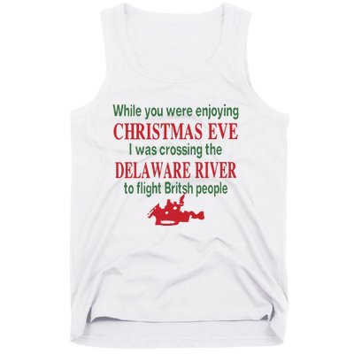 While You Were Enjoying Christmas Eve I Was Crossing The Delaware River Tank Top