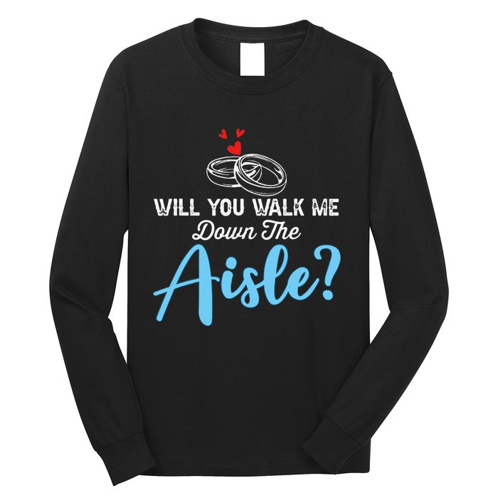 Will You Walk Me Down The Aisle Wedding Png Long Sleeve Shirt