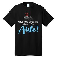 Will You Walk Me Down The Aisle Wedding Png Tall T-Shirt