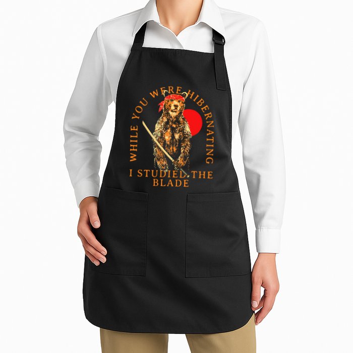 While You Were Hibernating I Studied The Blade Bear Samurai Apron