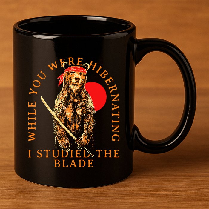 While You Were Hibernating I Studied The Blade Bear Samurai 11oz C Handle Ceramic Mug