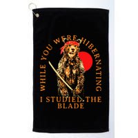 While You Were Hibernating I Studied The Blade Bear Samurai Golf Towel