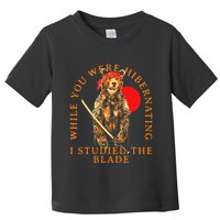 While You Were Hibernating I Studied The Blade Bear Samurai Toddler T-Shirt