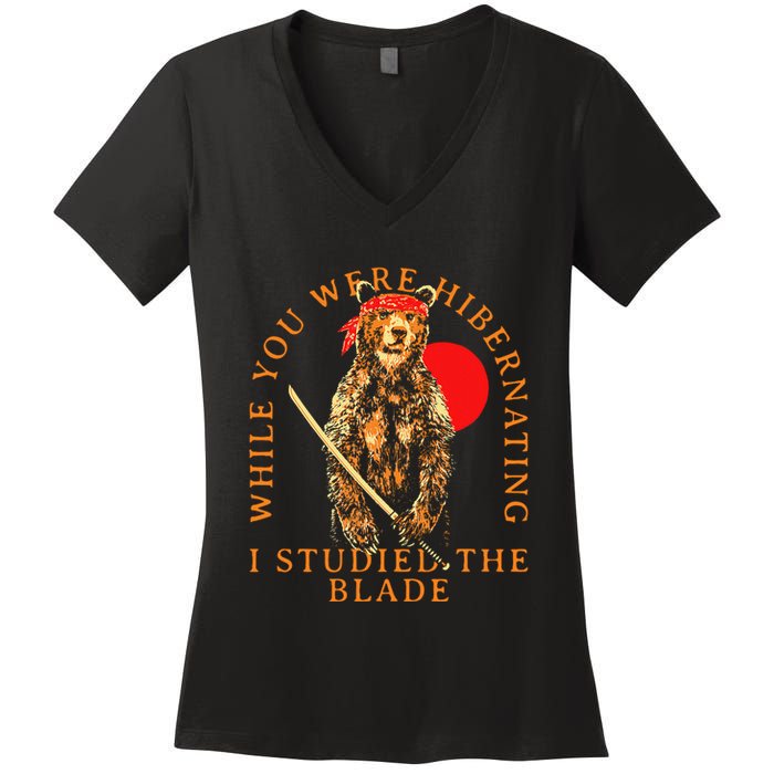 While You Were Hibernating I Studied The Blade Bear Samurai Women's V-Neck T-Shirt