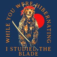 While You Were Hibernating I Studied The Blade Bear Samurai Infant Baby Jersey Bodysuit