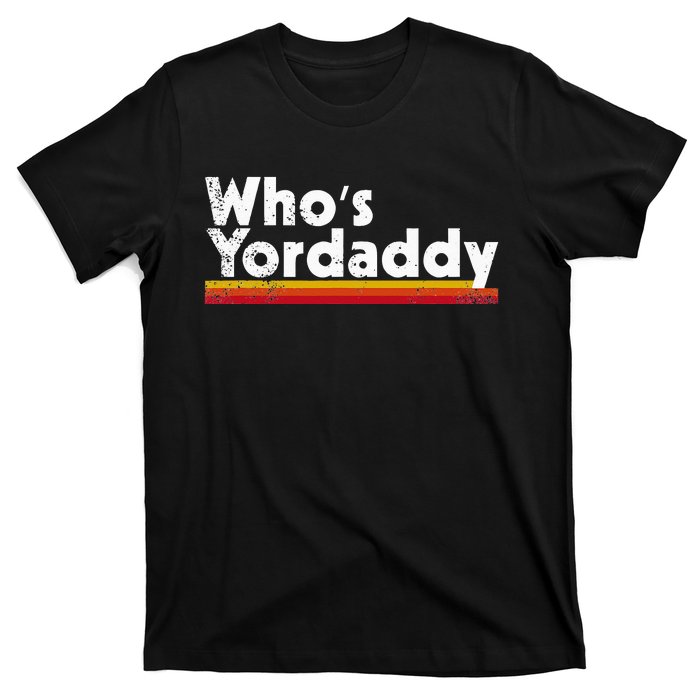 Whos Yordaddy T-Shirt