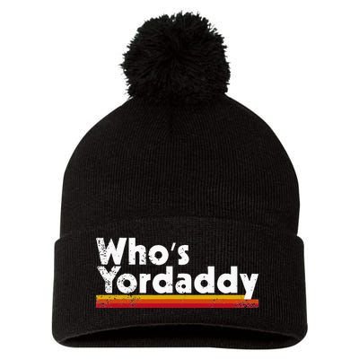 Whos Yordaddy Pom Pom 12in Knit Beanie