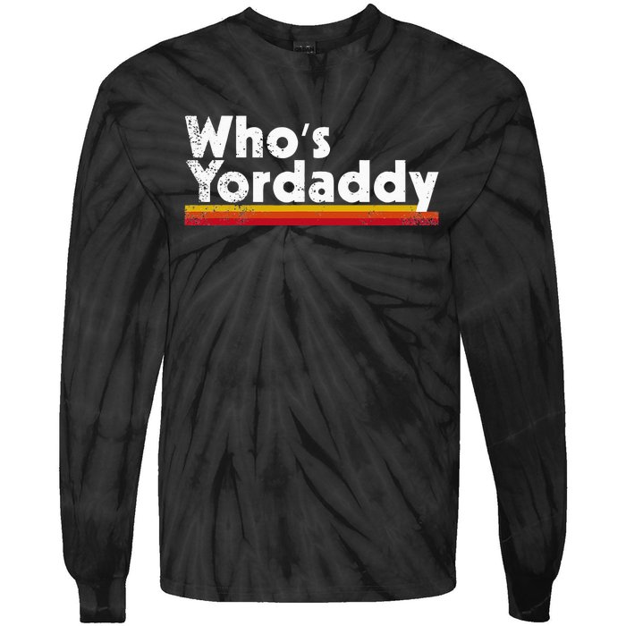 Whos Yordaddy Tie-Dye Long Sleeve Shirt