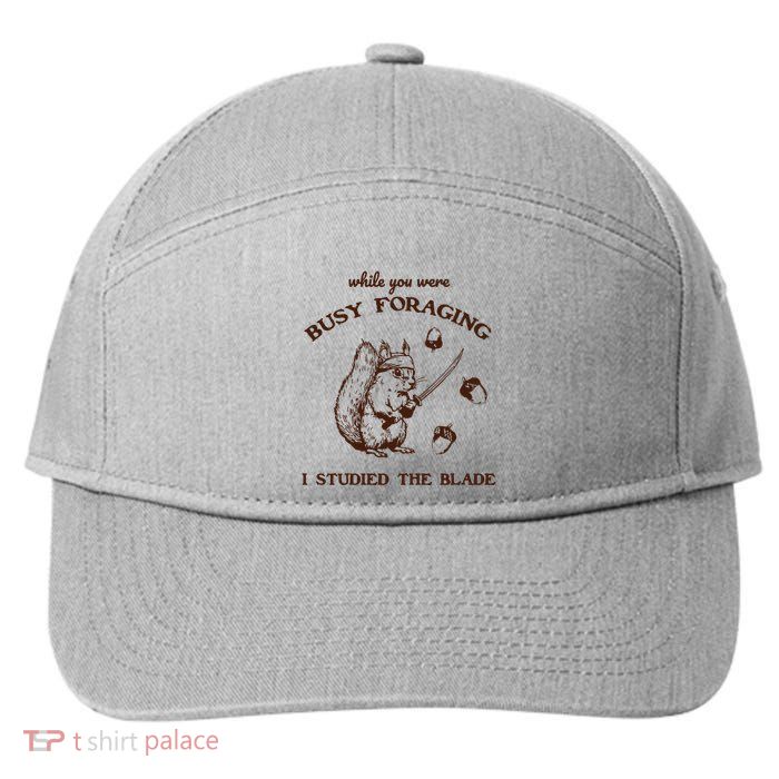 While You Were Busy Foraging I Studied The Blade Retro 7-Panel Snapback Hat