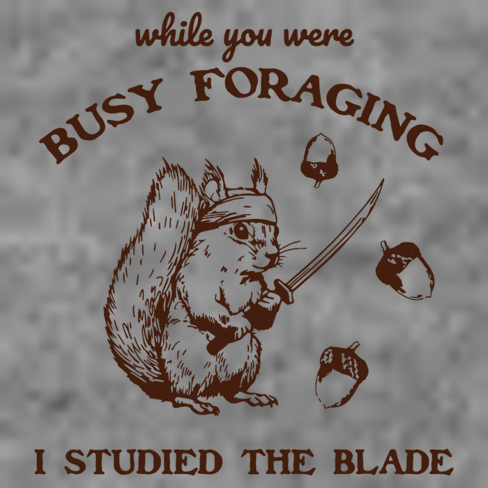 While You Were Busy Foraging I Studied The Blade Retro Tall Sweatshirt