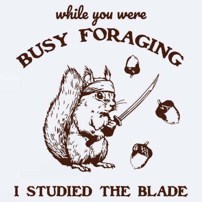 While You Were Busy Foraging I Studied The Blade Retro Sueded Cloud Jersey T-Shirt