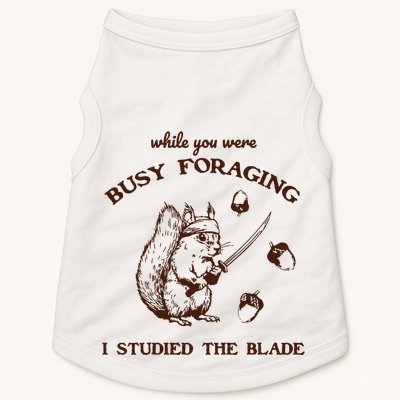 While You Were Busy Foraging I Studied The Blade Retro Doggie Tank