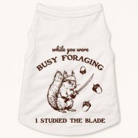 While You Were Busy Foraging I Studied The Blade Retro Doggie Tank