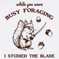 While You Were Busy Foraging I Studied The Blade Retro Performance Shirt