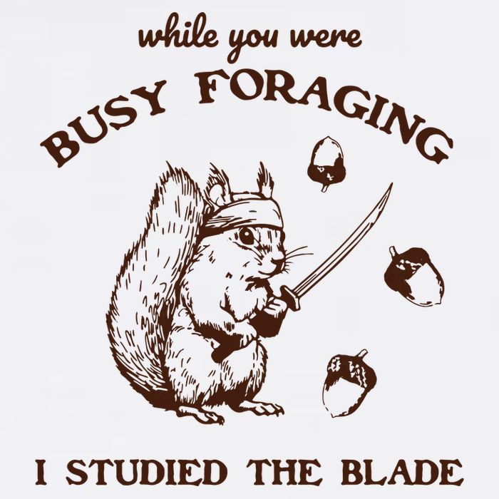 While You Were Busy Foraging I Studied The Blade Retro Performance Shirt