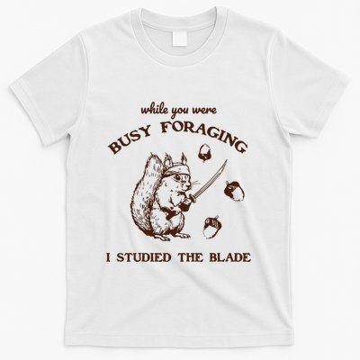 While You Were Busy Foraging I Studied The Blade Retro T-Shirt