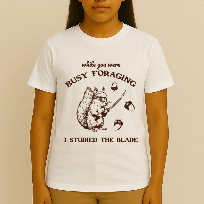 While You Were Busy Foraging I Studied The Blade Retro T-Shirt