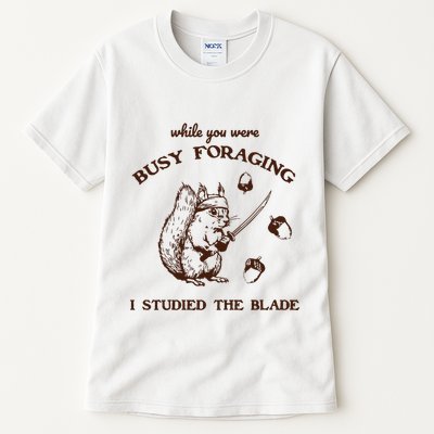 While You Were Busy Foraging I Studied The Blade Retro Tall T-Shirt