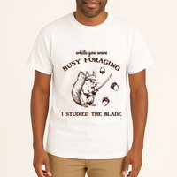 While You Were Busy Foraging I Studied The Blade Retro Tall T-Shirt