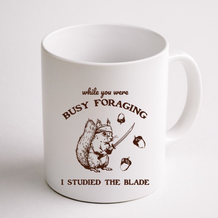 While You Were Busy Foraging I Studied The Blade Retro Mug