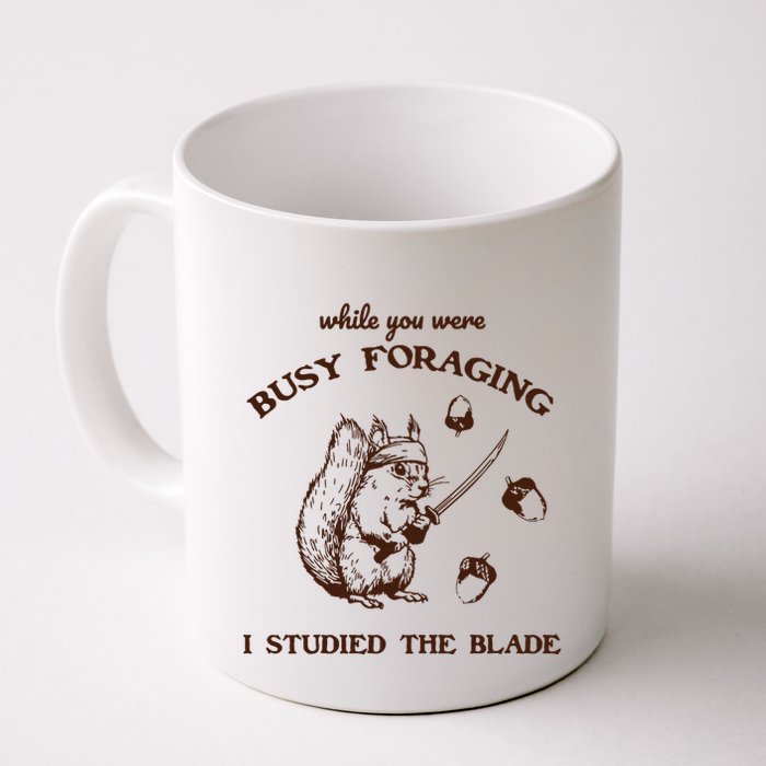 While You Were Busy Foraging I Studied The Blade Retro Mug