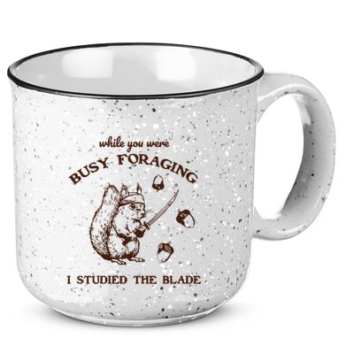While You Were Busy Foraging I Studied The Blade Retro 15oz Campfire Ceramic Mug