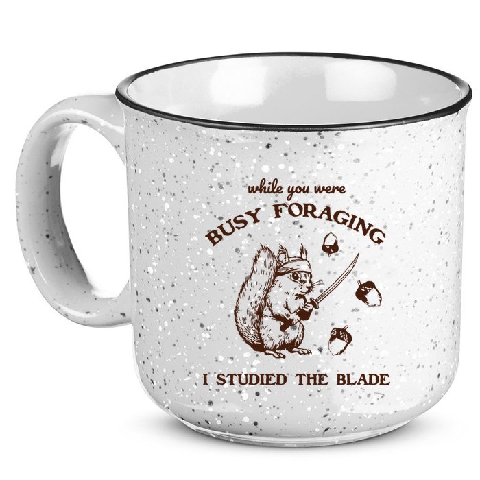 While You Were Busy Foraging I Studied The Blade Retro 15oz Campfire Ceramic Mug