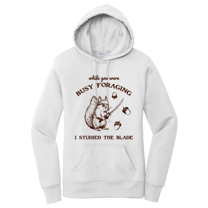 While You Were Busy Foraging I Studied The Blade Retro Women's Pullover Hoodie