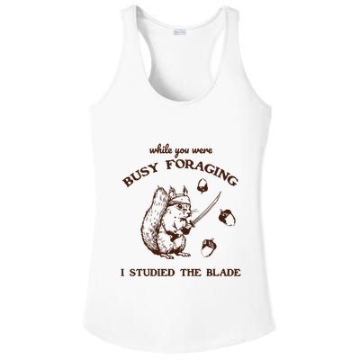 While You Were Busy Foraging I Studied The Blade Retro Ladies PosiCharge Competitor Racerback Tank