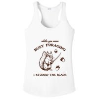 While You Were Busy Foraging I Studied The Blade Retro Ladies PosiCharge Competitor Racerback Tank