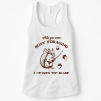 While You Were Busy Foraging I Studied The Blade Retro Womens Tank Top