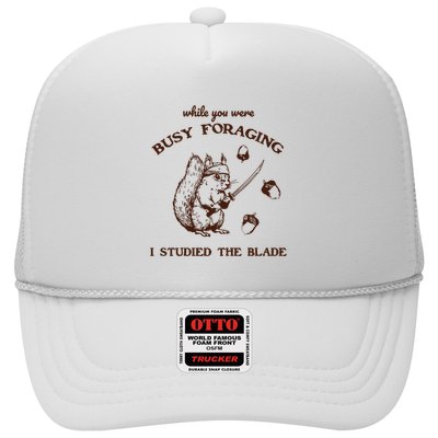 While You Were Busy Foraging I Studied The Blade Retro Trucker Hat