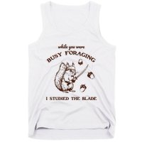 While You Were Busy Foraging I Studied The Blade Retro Tank Top