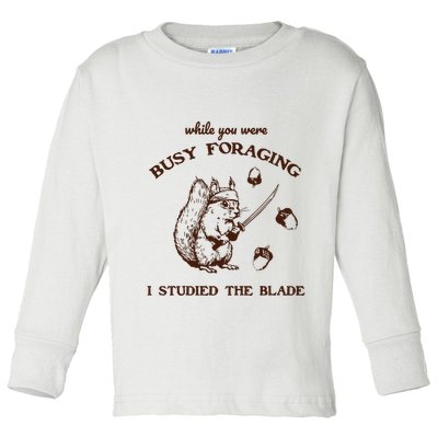 While You Were Busy Foraging I Studied The Blade Retro Toddler Long Sleeve Shirt