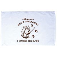 While You Were Busy Foraging I Studied The Blade Retro Microfiber Hand Towel