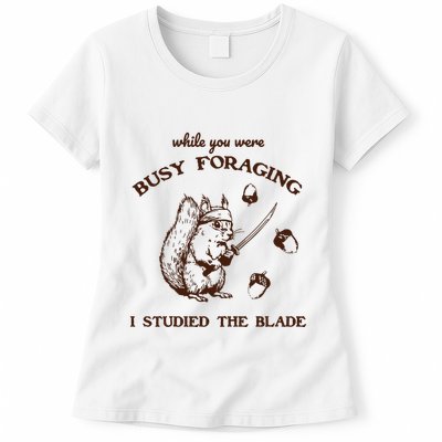 While You Were Busy Foraging I Studied The Blade Retro Womens T-Shirt